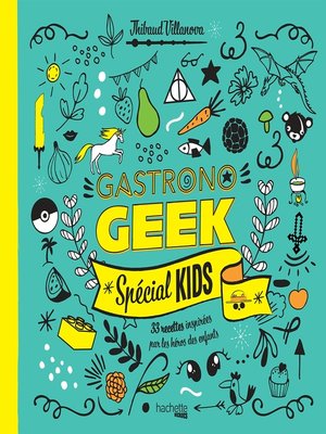 cover image of Gastronogeek--Spécial kids